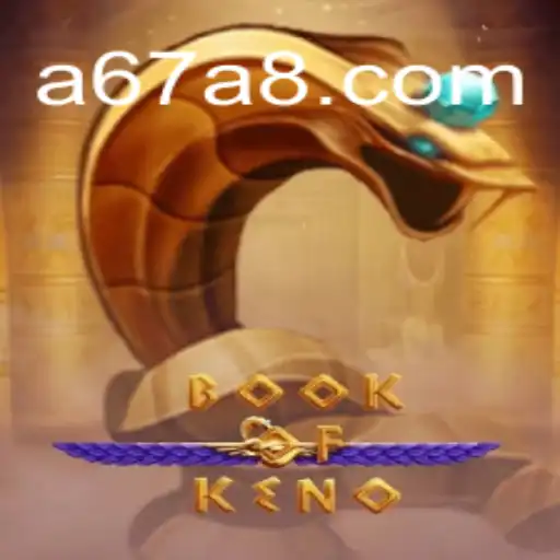 Descubra o Mundo Fascinante de BookOfKeno e A67A.COM